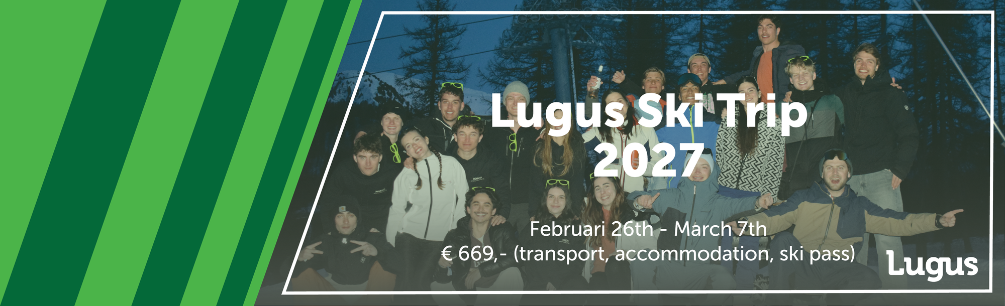 Lugus Ski Trip 2027